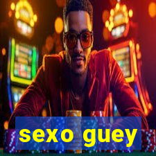 sexo guey